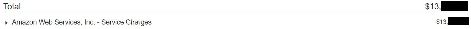 my anonymized, surprise AWS bill around 13000 dollars
